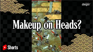 Why Decapitated Heads had Makeup Applied by Samurai Wives/Daughters #Shorts