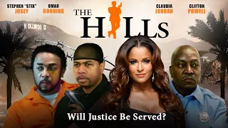 The Hills | Will Justice Be Served? | Claudia Jordan, Clifton Powell | Full, Free Crime Movie