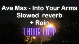 Ava Max - Into your arms (slowed + reverb + rain) [No rap] [1 hour loop]