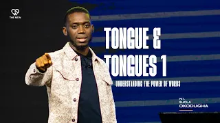 Understanding the Power of Words | Tongue & Tongues (Part 1) | Pst.Shola Okodugha