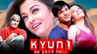 Kyon… Ho Gaya Naa (2004) Superhit Hindi Movie | Vivek Oberoi, Aishwarya Rai, Amitabh B | Aao Naa
