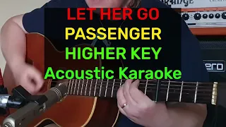 Let Her Go Passenger Higher Key (Acoustic Karaoke)