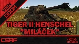 War Thunder CZ - Tanky (52.díl) - Tiger II Henschel - Miláček [FullHD]