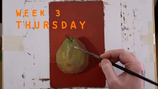 Thursday, Week 3: Pear - Breakfast, Painting From Life, Oil on Paper (23/01/20)