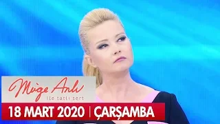 Müge Anlı ile Tatlı Sert 18 Mart 2020 - Tek Parça