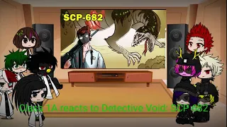 Class 1A reacts to Detective void: SCP 682