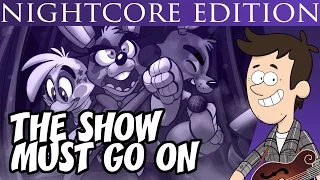 The Show Must Go On - Official Nightcore Edition by MandoPony
