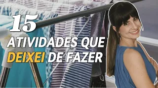 15 tarefas domésticas que eu excluí PARA GANHAR MAIS TEMPO e deu certo!