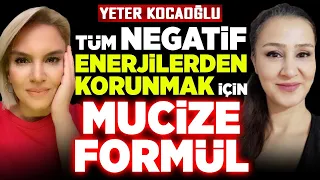 Tüm Negatif Enerjilerden Korunmak İçin Mucize Formül! Yeter  Kocaoğlu | İlkay Buharalı