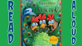 Three Hens and a Peacock | Read Aloud Books About Farm Animals