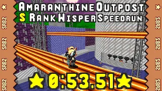 SRB2: S Rank Whisper Speedrun Amaranthine Outpost (0:53.51)