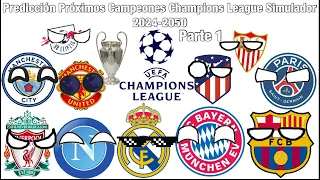 Futuros Campeones de la Champions League  2024-2050 Parte 1