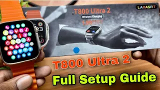 T800 ultra 2 smart watch Full Setup Guide With Review