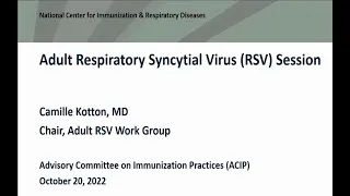 Oct 20, 2022 ACIP Meeting - Respiratory Syncytial Virus Vaccines