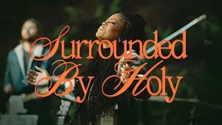 Surrounded By Holy - Bethel Music, Zahriya Zachary