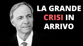 Ray Dalio - LA PIÙ GRANDE CRISI DELLA STORIA STA ARRIVANDO