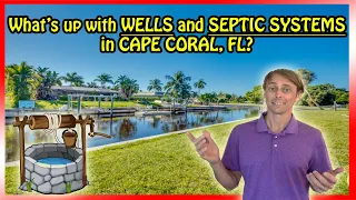 The TRUTH About Well and Septic Systems in Cape Coral