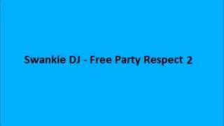 Swankie DJ - Free Party Respect part 2