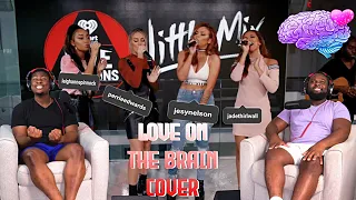 Little Mix - Love On The Brain (Rihanna Cover) |Brothers Reaction!!!!