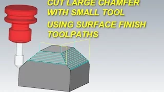 Mastercam tip: Cut large chamfer with small chamfer tool using surface toolpath