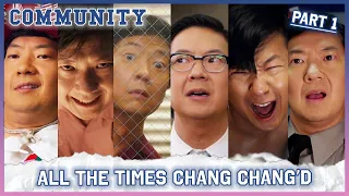 All The Times Chang Chang'd - Part 1 | Community