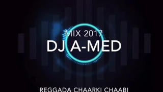 DJ A-Med Mix(Reggada ChaarKi Chaabi)