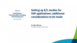 Setting up Extractables & Leachables Studies for Small VolumeParenteral Applications