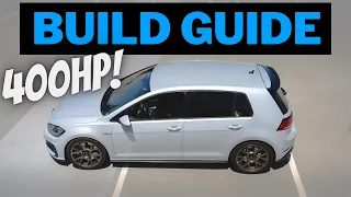 Make 400+ HP MK7 GTI - MODS Guide