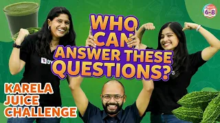 Who can Answer these Questions | Bitter Karela Juice Challenge 😬