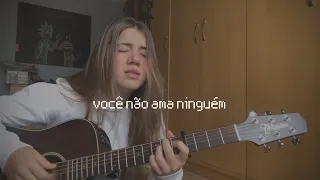 “você não ama ninguém” | (cover) Elana Dara