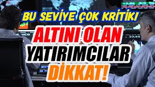 Altın fiyatlarında bu seviye çok kritik! (Altın yorumları, altın analizi, dolar fiyatları)