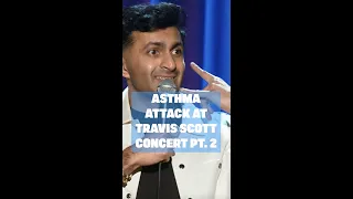 Asthma Attack at Travis Scott Concert (Part 2)| Nimesh Patel | Stand Up Comedy