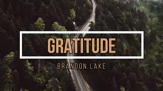 🔴 GRATITUDE (with Lyrics) Brandon Lake