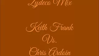 Keith Frank Vs. Chris Ardoin "Zydeco Mix"