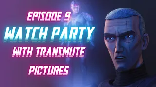 The Bad Batch: Ep. 9 - Watch Party w/ Transmute Pictures! (Bucketheads)
