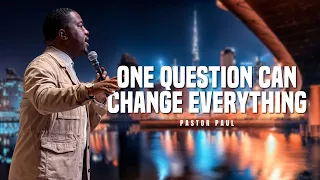 One Question Can Change Everything | Pastor Paul | Romans 7:24,25