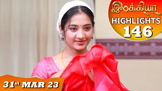 Ilakkiya Serial | EP 146 Highlights | 31st Mar 2023 | Hima Bindhu | Nandan | Sushma Nair