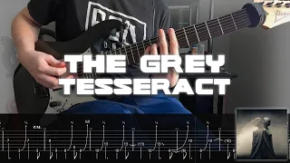 The Grey - Tesseract (ON-SCREEN TABS) (BRAND NEW SONG 2023) (ONE-TAKE COVER)