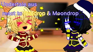 Undertale aus react to Sundrop & Moondrop (1/?)