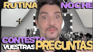 Rutina de Noche + Contestando Vuestras preguntas