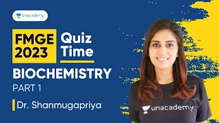 Quiz Time | FMGE July 2023, Biochemistry Part 1 | Dr. Shanmugapriya