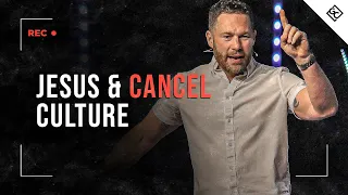 Jesus & Cancel Culture | Canceled | Week 4