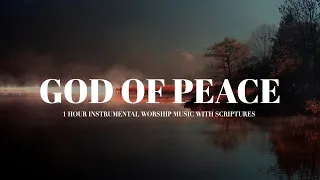 God Of Peace : 3 Hour Prayer, Meditation & Relaxation Soaking Music