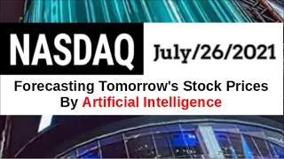 【July/26/2021】Forecast of tomorrow's NASDAQ index based on AI