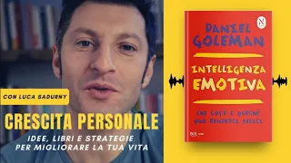 INTELLIGENZA EMOTIVA di Goleman riassunto, analisi e recensione (Emotional Intelligence italiano)