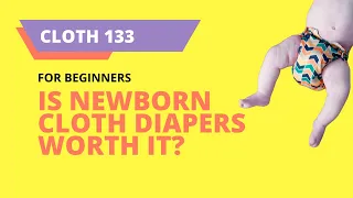 NEWBORN CLOTH DIAPERS | Is Newborn AIO Cloth Diapering Worth It?