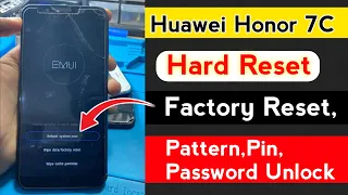Huawei Honor 7C Hard Reset | Unlock Pattern,Pin,Password all Huawei Models