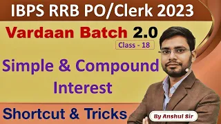 Simple & Compound interest For Bank Exam Vardaan2.0 By Anshul Sir IBPS RRB 2023 PO Clerk