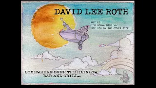 David Lee Roth - Somewhere Over The Rainbow Bar and Grill