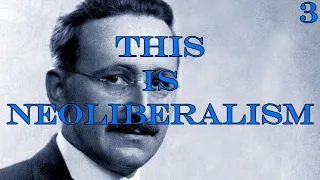 This Is Neoliberalism ▶︎ Hayek and the Mont Pelerin Society I: 1918 - 1939 (Part 3)